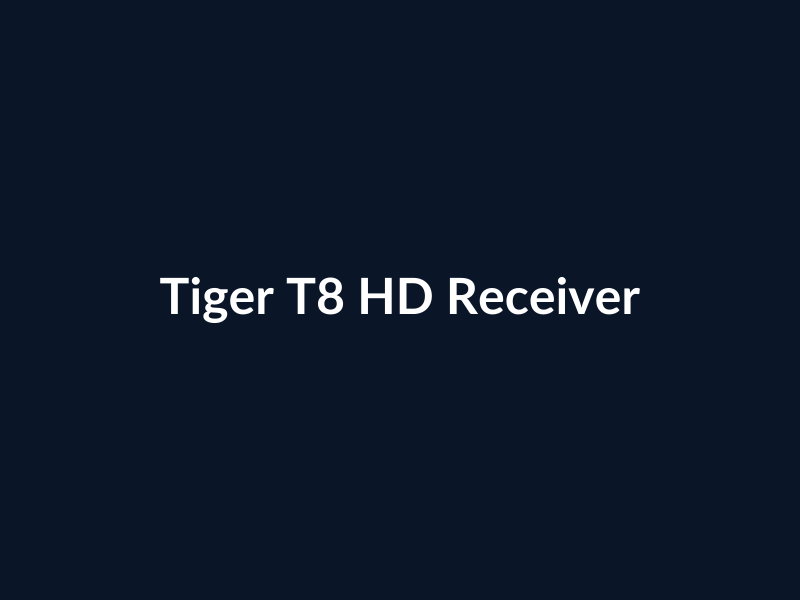 Tiger T8 High Class HD Receiver